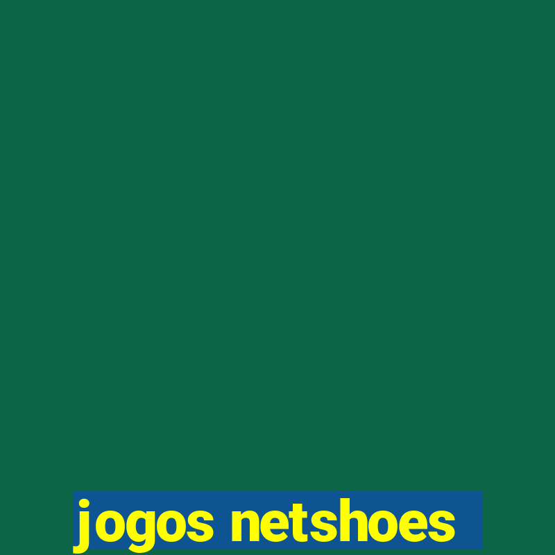 jogos netshoes